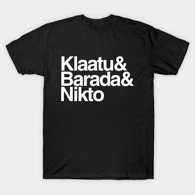 Klaatu Barada Nikto Army Of Darkness TShirt TeePublic